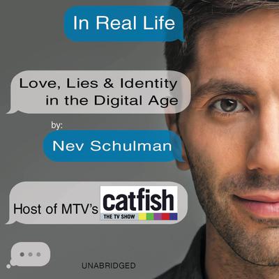 in real life by nev schulman