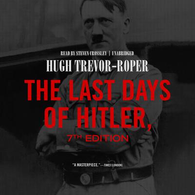 the history of hitler in the last days of hitler by hugh trevor roper In 1947 hugh trevor-roper, historian and former british intelligence official, published a vivid study entitled the last days of hitler since nazi officials had burned adolf hitler's body and disposed of the remains at an unknown site just before the russians took berlin, it was important to. the history of hitler in the last days of hitler by hugh trevor roper In 1947 hugh trevor-roper, historian and former british intelligence official, published a vivid study entitled the last days of hitler since nazi officials had burned adolf hitler's body and disposed of the remains at an unknown site just before the russians took berlin, it was important to.