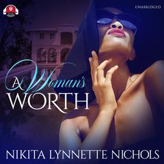 A Woman’s Worth by Nikita Lynnette Nichols audiobook