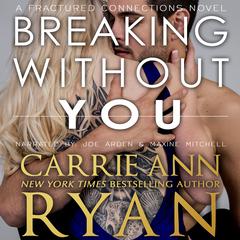 Breaking without You by Carrie Ann Ryan audiobook