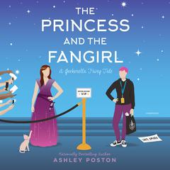 The Princess and the Fangirl by Ashley Poston audiobook