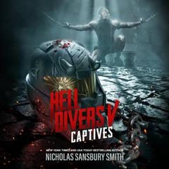 Hell Divers V: Captives by Nicholas Sansbury Smith audiobook