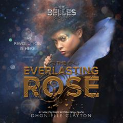 The Everlasting Rose by Dhonielle Clayton audiobook