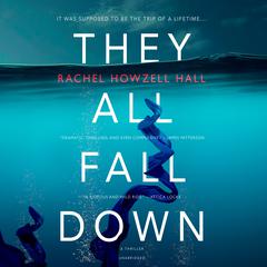 They All Fall Down by Rachel Howzell Hall audiobook