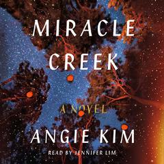 Miracle Creek by Angie Kim audiobook