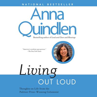 living out loud by anna quindlen/ thesis