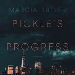 Pickle’s Progress by Marcia Butler audiobook