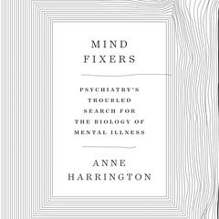 Mind Fixers by Anne Harrington audiobook