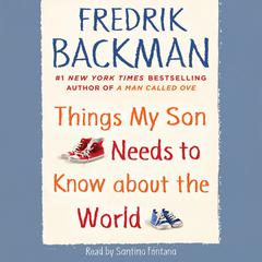 Things My Son Needs to Know about the World by Fredrik Backman audiobook