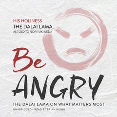 Be Angry by The Dalai Lama audiobook