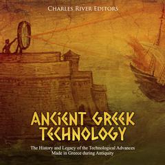 Ancient Greek Technology by Charles River Editors audiobook